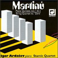 Martinu: Piano Quintets Nos. 1 & 2; String Quartet No. 0 von Various Artists