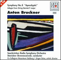 Anton Bruckner: Symphony No. 8 "Apocalyptic"; Adagio from String Quintet in F major von Stanislaw Skrowaczewski