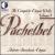 Pachelbel: Complete Organ Works, Vol. 1 von Antoine Bouchard