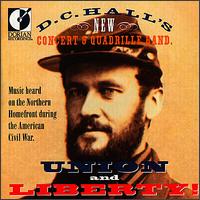 Union & Liberty von D.C. Hall's New Concert and Quadrille Band