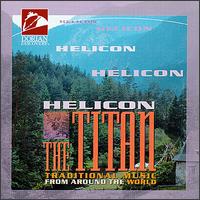 Helicon the Titan - Traditional Music from Around the World von Helicon