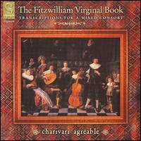 The Fitzwilliam Virginial Book von Charivari Agréable