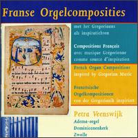 French Organ Compostions inspired by Gregorian Music von Petra Veenswijk