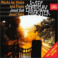 J. B. Foerster: Works for Violin and Piano von Josef Suk