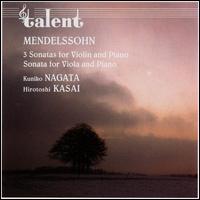 Mendelssohn: 3 Violin Sonatas; Viola Sonata von Kuniko Nagata