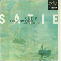 Satie: Popular Piano Works von Aldo Ciccolini