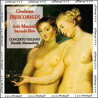 Frescobaldi: Arie Musicali Book 2, 1630 von Rinaldo Alessandrini