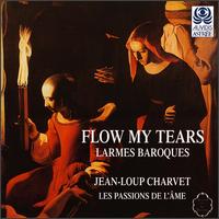 Flow My Tears: Larmes Baroques von Various Artists