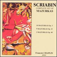 Scriabin: Complete Set of Mazurkas von François Chaplin