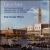 Franz Liszt: The 3 Petrarch Songs; Liebestraum No. 3; Un Sospiro; Impromptu; Consolation No. 3; Gondoliera von Paul Crossley