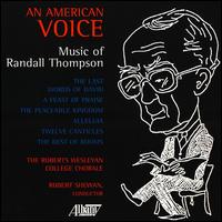 An American Voice: The Music of Randall Thompson von Various Artists