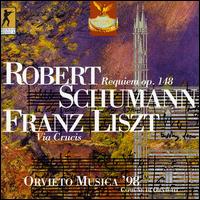 Schumann: Requiem Op. 148; Liszt: Via Crucis von Various Artists
