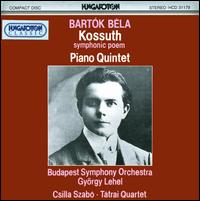 Bartók: Kossuth & Piano Quintet von Various Artists