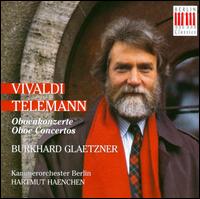 Vivaldi & Telemann: Oboe Concertos von Burkhard Glaetzner