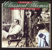 Famous Classical Themes from the Movies von Various Artists