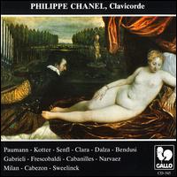 Philippe Chanel plays Paumann, Kotter, Senfl, Clara, Dalza, Bendusi, Gabrieli, Frescobaldi, Cabamilles, etc. von Philippe Chanel