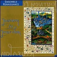 Journey to Jerusalem von Ensemble Renaissance
