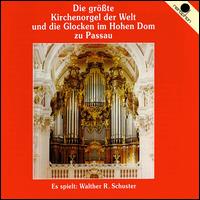 Die größte Kirchenorgel der Welt und die Glocken im Hohen Dom zu Passau von Various Artists