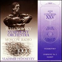 Tchaikovsky: Symphony No. 3; Hamlet von Vladimir Fedoseyev