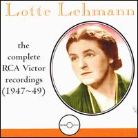 The Complete 1947-49 Victor Recordings von Lotte Lehmann