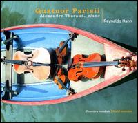 Reynaldo Hahn: Quintets for piano and strings/ String Quartets von Quatuor Parisii