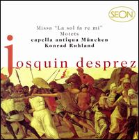 Josquin Desprez: Missa "La sol fa re mi"; Motets von Konrad Ruhland