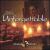 Unforgettable: Music to Remember By von Various Artists