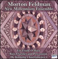 Morton Feldman: For Frank O'Hara; Bass Clarinet & Percussion; De Kooning von New Millennium Ensemble