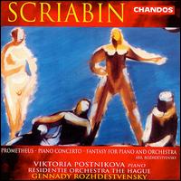 Alexander Scriabin: Prometheus; Piano Concerto; Fantasy for Piano and Orchestra von Gennady Rozhdestvensky