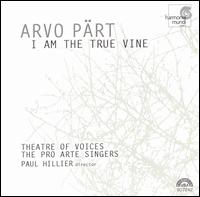 Pärt: I am the True Vine von Paul Hillier