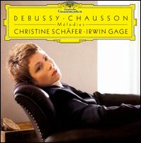 Debussy & Chausson: Melodies von Christine Schäfer