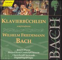 Bach: Clavier Book for Wilhelm Friedemann Bach von Joseph Payne