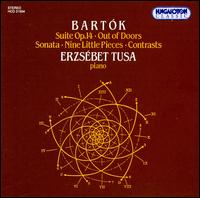 Bartók: Suite, Op. 14; Out of Doors; Sonata; Nine Little Pieces; Contrasts von Erzsébet Tusa