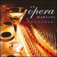 An Opera Martini von Manfred