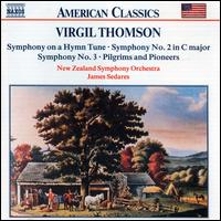 Virgil Thomson: Symphony on a Hymn Tune; Symphonies Nos. 2 & 3; Pilgrims and Pioneers von James Sedares