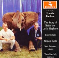 Poulenc: The Story of Babar the Little Elephant; Nocturnes; Napoli Suite von Various Artists