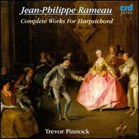 Rameau: Complete Works for Harpsichord von Trevor Pinnock