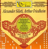 Great Pianists of the Golden Era: Liszt's Pupils - Alexander Siloti & Arthur Friedheim von Various Artists