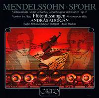 Mendelssohn & Spohr: Violin Concertos, versions for Flute von András Adorján