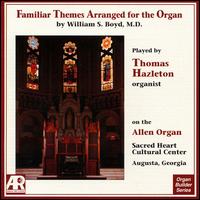 Familiar Themes Arranged for Organ von Various Artists