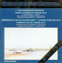 Mendelssohn: Violin Concerto in E minor; Meeresstille und Glückliche Fahrt Concert Overture; Symphony No. 1 von Maxim Shostakovich