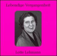 Lebendige Vergangenheit: Lotte Lehmann von Lotte Lehmann