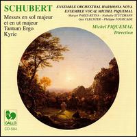 Schubert: Messes en sol majeur et en ut majeur; Tantum Ergo; Kyrie von Michel Piquemal