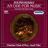 Kodály: An Ode for Music von Pécs Chamber Choir
