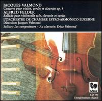 Jacques Falmond: Concerto pour violon, cordes et clavecin, Op.5; Alfred Felder: Ballade von Various Artists