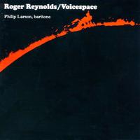 Voicespace: Still (1975)/A Merciful Coincidence (1976) / Eclipse (1979) / the Palace (1 von Roger Reynolds