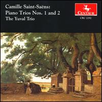 Saint-Saëns: Piano Trios 1&2 von Yuval Trio