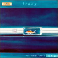 Irony von Percussion Group The Hague