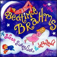 Bedtime with Brahms von Various Artists