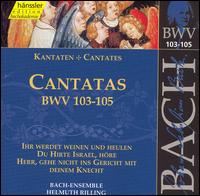 Bach: Cantatas, BWV 103-105 von Helmuth Rilling